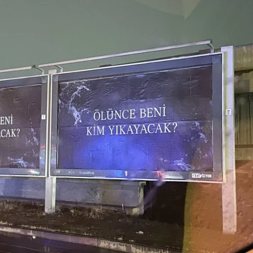 İstanbul, İzmir ve Ankara'da Dikkat Çeken Reklam Panoları: Ölünce Beni Kim Yıkayacak?